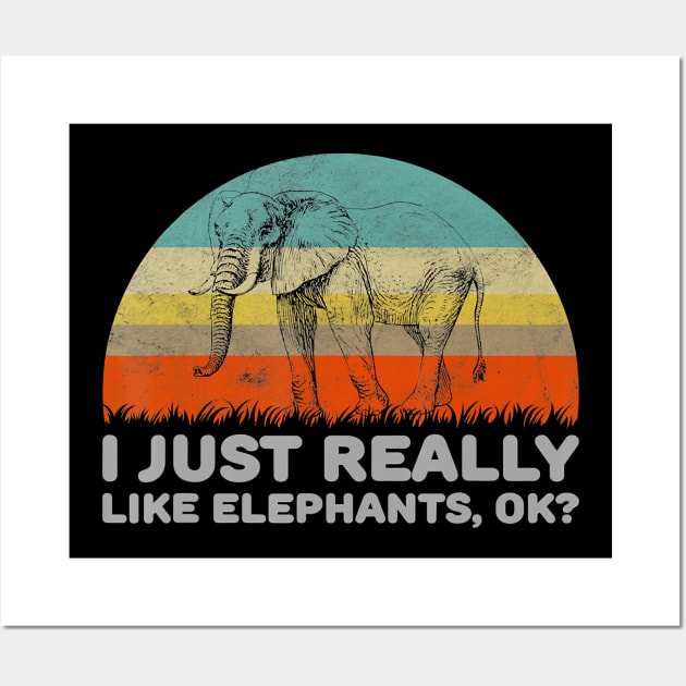 Funny I Just Really Like Elephants Ok Wall Art by hony.white